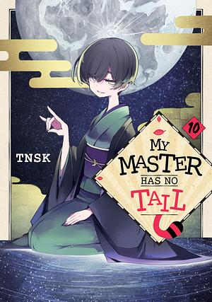 My Master Has No Tail, Volume 10 by ＴＮＳＫ