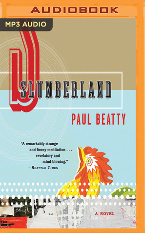 Slumberland: A Novel by Prentice Onayemi, Paul Beatty