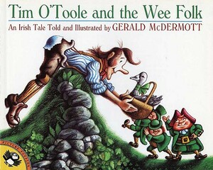 Tim O'Toole and the Wee Folk: An Irish Tale by Gerald McDermott