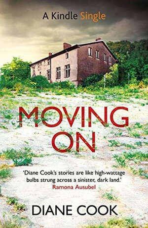 Moving On by Diane Cook