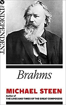 Brahms: The Great Composers by Michael Steen