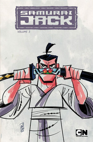 Samurai Jack, Vol. 3: Quest for the Broken Blade by Ethen Beavers, Suriano, Andy Suriano, Jim Zub