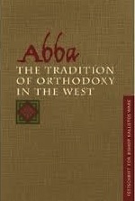 Abba: The Tradition of Orthodoxy in the West: Festschrift for Bishop Kallistos (Ware) of Diokleia by John Behr, Cameron E. Burns