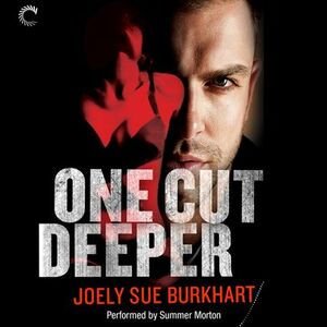 One Cut Deeper by Joely Sue Burkhart