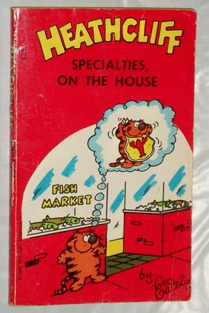 Heathcliff: Specialties, on the House by George Gately