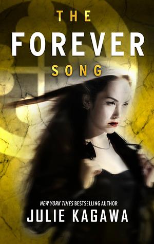 The Forever Song by Julie Kagawa