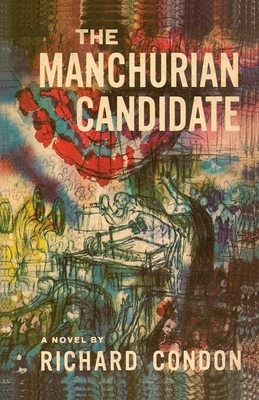 The Manchurian Candidate by Richard Condon