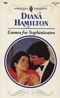 Games For Sophisticates by Diana Hamilton