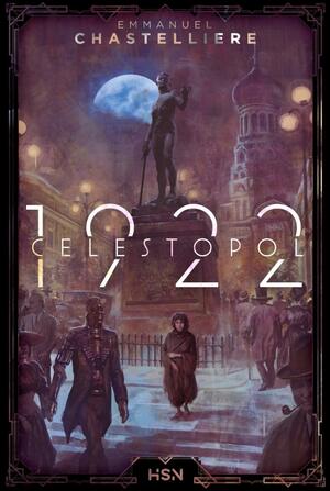 Célestopol – 1922 by Emmanuel Chastellière