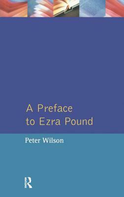 A Preface to Ezra Pound by Peter Wilson