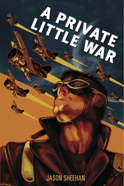 A Private Little War by Jason Sheehan