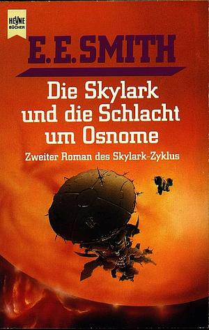 Die Skylark und die Schlacht um Osnome by E.E. "Doc" Smith