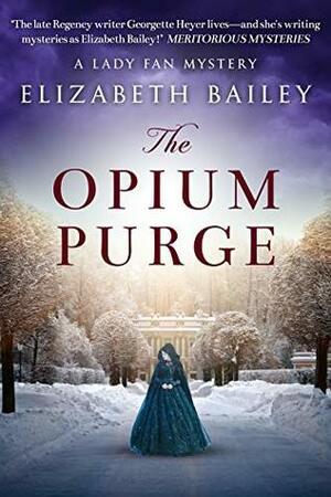 The Opium Purge by Elizabeth Bailey