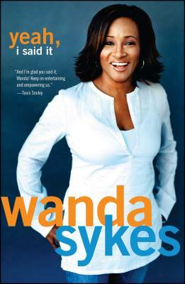 Yeah, I Said It by Wanda Sykes