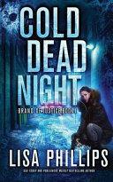 Cold Dead Night by Lisa Phillips