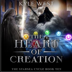 The Heart of Creation by Kyle West