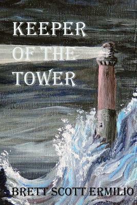 Keeper of the Tower by Brett Scott Ermilio