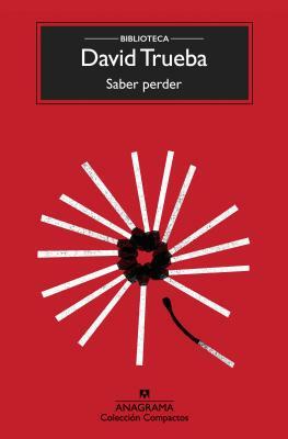 Saber Perder by David Trueba