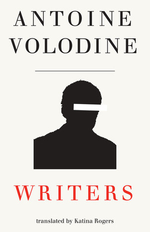 Writers by Antoine Volodine
