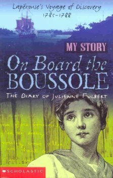 On Board the Boussole: The Diary of Julienne Fulbert, Laperouse's Voyage of Discovery, 1785-1788 by Christine Edwards