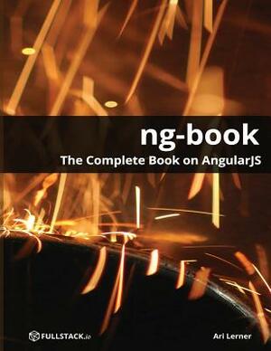 ng-book - The Complete Book on AngularJS by Ari Lerner