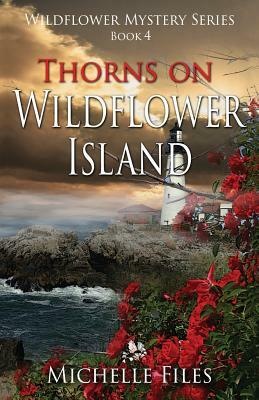 Thorns on Wildflower Island by Michelle Files