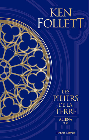 Les Pilliers de la Terre - Aliena by Ken Follett