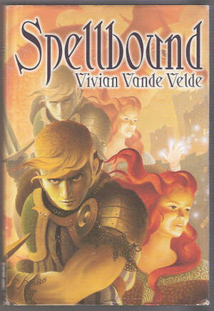 Spellbound by Vivian Vande Velde