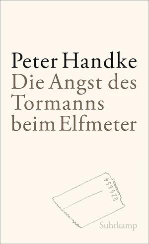 Die Angst des Tormanns beim Elfmeter by Peter Handke, Michael E. Roloff, Drinka Gojković