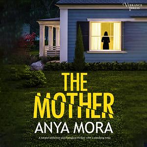 The Mother by Anya Mora