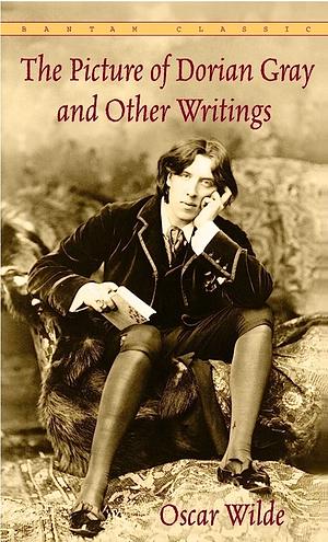 The Picture of Dorian Gray and Other Writings by Oscar Wilde