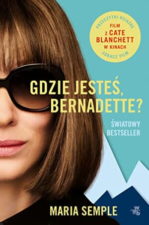 Gdzie jesteś, Bernadette? by Maria Semple