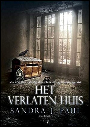 Het Verlaten Huis by Sandra J. Paul