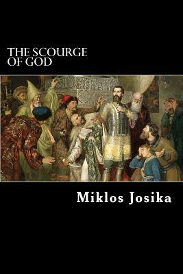 The Scourge of God by Miklos Josika