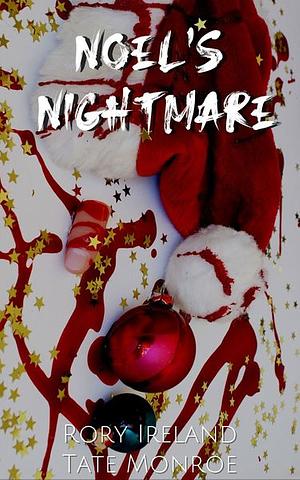 Noel's Nightmare  by Rory Ireland, Tate Monroe