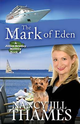 The Mark of Eden: A Jillian Bradley Mystery by Nancy Jill Thames