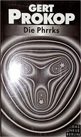 Die Phrrks: Phantastische Geschichten by Gert Prokop