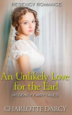 An Unlikely Love for the Earl by Charlotte Darcy