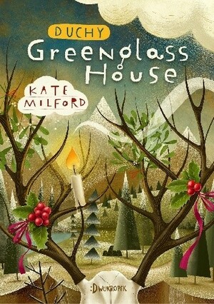 Greenglass House. Tom 2. Duchy hotelu Greenglass House by Kate Milford