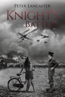 Knight's Battles by Peter Lancaster