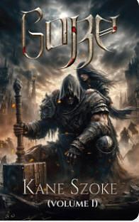 Gore, Volume 1 by Kane Szoke