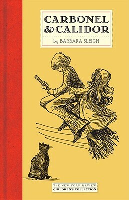 Carbonel and Calidor: Being the Further Adventures of a Royal Cat by Barbara Sleigh
