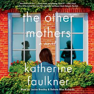 The Other Mothers by Katherine Faulkner