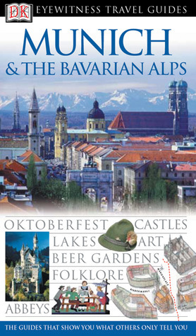 Munich & the Bavarian Alps by Kate Poole, Izabella Galicka, DK Eyewitness