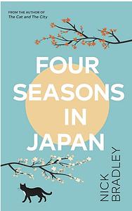 Four Seasons in Japan by Nick Bradley