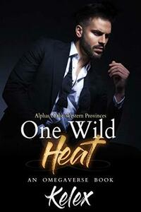 One Wild Heat by Kelex