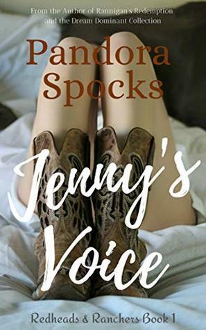 Jenny's Voice (Redheads & Ranchers Book 1) by Pandora Spocks