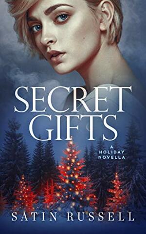 Secret Gifts - A Harper Sisters Holiday Novella by Satin Russell