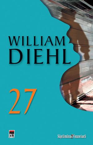 27 by William Diehl