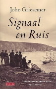 Signaal en ruis by Marianne Gossije, John Griesemer